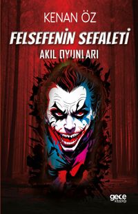 Felsefenin Sefaleti & Akıl Oyunları