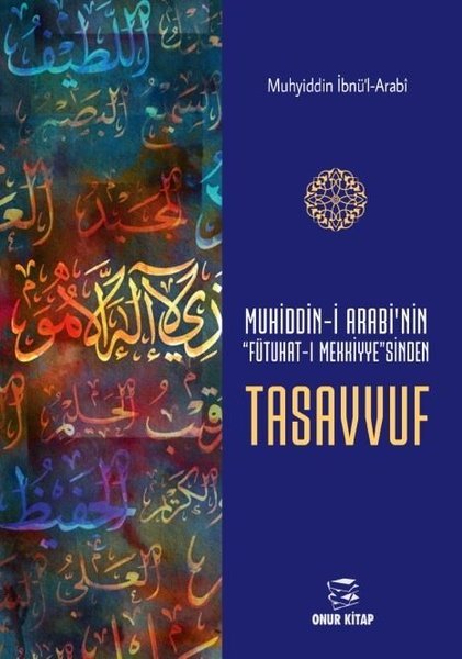 Fütuhat-ı Mekkiyyesinden Tasavvuf