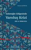Geleneğin Gölgesinde Varoluş Krizi & Akli ve Ahlaki Kriz