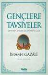 Gençlere Tavsiyeler (Eyyühe'l-Veled & Kavaidü'l-Aşar)