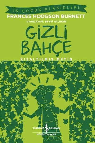 Gizli Bahçe-Kısaltılmış Metin-İş Çocuk Klasikleri