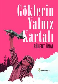 Göklerin Yalnız Kartalı