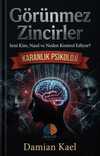 Görünmez Zincirler / Karanlık Psikoloji
