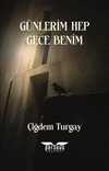 Günlerim Hep Gece Benim