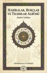 Harikalar, Burçlar ve Tılsımlar Albümü & Kitabü'l-Bülhan
