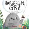 Harikasın Gri!