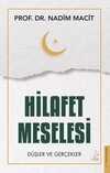 Hilafet Meselesi & Düşler ve Gerçekler