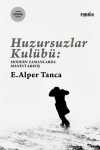 Huzursuzlar Kulübü & Modern Zamanlarda Manevi Arayış