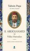 II. Abdülhamid ve Yıldız Hatıraları