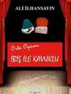 İbiş ile Kavuklu – Orta Oyunu