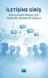İletişime Giriş & Günümüzde İletişim İçin Temel Bir Akademik Kılavuz
