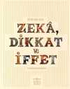 İş'in 100 Yılı Zeka, Dikkat ve İffet