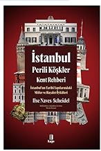 İstanbul - Perili Köşkler Kent Rehberi: İstanbul’un Tarihi Yapılarındaki Mitler ve Hayalet Öyküleri