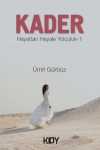 Kader & Hayattan Hayale Yolculuk 1