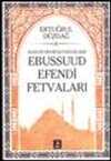 Kanuni Devri Şeyhülislamı Ebussuud Efendi Fetvaları
