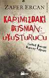 Kapımızdaki Düşman Uyuşturucu