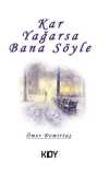 Kar Yağarsa Bana Söyle