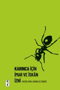 Karınca İçin İmar ve İskan İzni