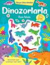 Keçe Çıkartmalar & Dinozorlarla Oyun Kitabı