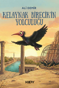 Kelaynak Birecik'in Yolculuğu