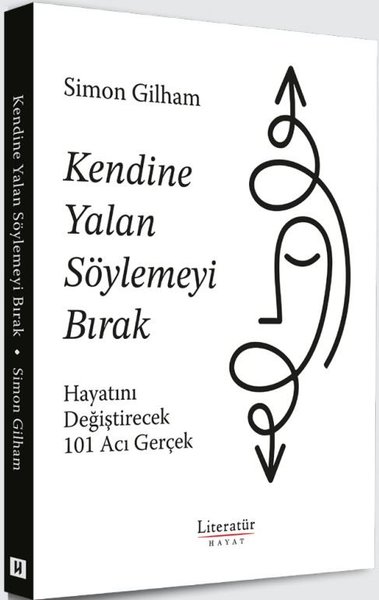Kendine Yalan Söylemeyi Bırak