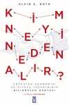 Kim Neyi Neden Alır?