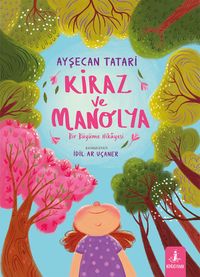 Kiraz ve Manolya (Karton Kapak) & Bir Büyüme Hikayesi
