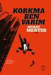 Korkma Ben Varım