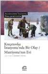 Kreçetovka İstasyonu'nda Bir Olay / Matriyona'nın Evi