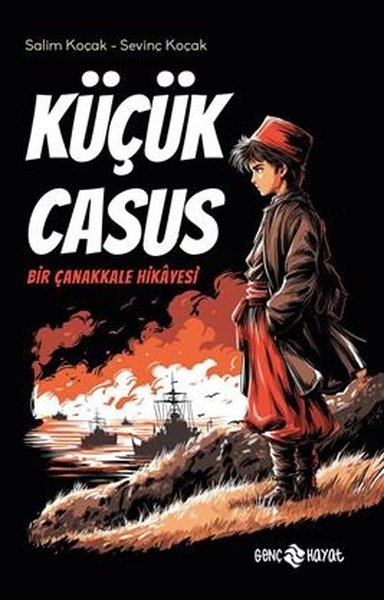 Küçük Casus - Bir Çanakkale Hikayesi