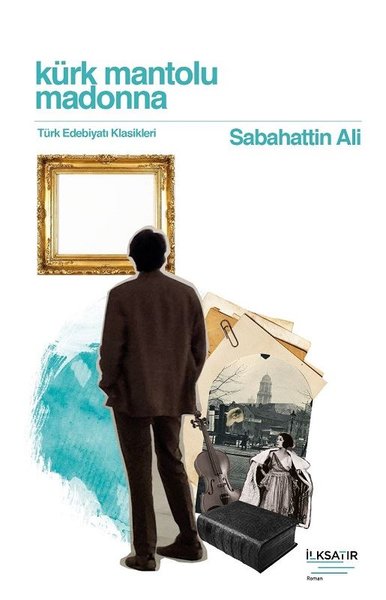 Kürk Mantolu Madonna - Türk Edebiyatı Klasikleri