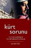 Kürt Sorunu & Ya Tam Kardeşlik Ya Hep Birlikte Kölelik
