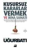 Kusursuz Kararlar Vermek ve İkna Sanatı