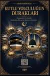Kutlu Yolculuğun Durakları