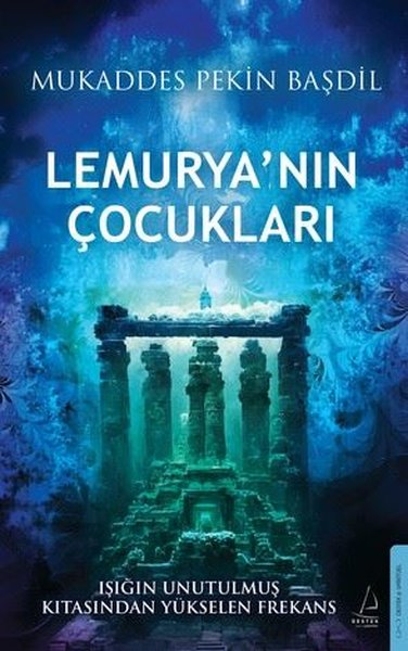 Lemuryanın Çocukları - Işığın Unutulmaz Kıtasından Yükselen Frekans