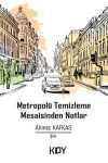 Metropolü Temizleme Mesaisinden Notlar