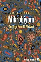 Mikrobiyom - Canlılığın Karanlık Maddesi