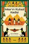Mısır'ın Kutsal Kedisi & Bir Antik Mısır Öyküsü