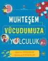 Muhteşem Vücudumuza Yolculuk