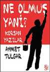 Ne Olmuş Yani? Korsan Yazılar