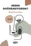 Neden Doğurmuyorum?