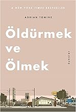 Öldürmek ve ölmek