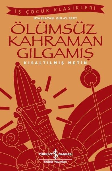Ölümsüz Kahraman Gılgamış