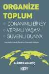 Organize Toplum & Donanımlı Birey Verimli Yaşam Güvenli Dünya