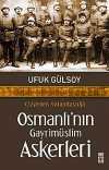 Osmanlı'nın Gayrimüslim Askerleri Cizyeden Vatandaşlığa