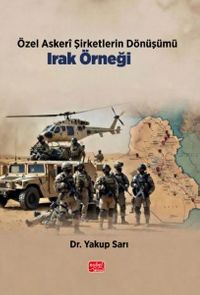 Özel Askerî Şirketlerin Dönüşümü: Irak Örneği