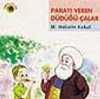 Parayı Veren Düdüğü Çalar