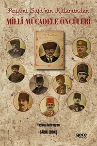 Peyami Safa'nın Kaleminden Millî Mücadele Öncüleri