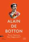Proust Yaşamınızı Nasıl Değiştirebilir?