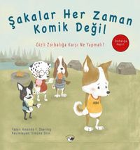 Şakalar Her Zaman Komik Değil / Zorbalığa Hayır! & Gizli Zorbalığa Karşı Ne Yapmalı?